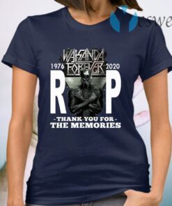Wakanda Forever Rip Black Panther 1976 2020 Thank You For The Memories T-Shirt