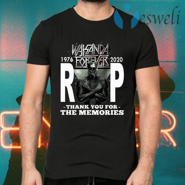 Wakanda Forever Rip Black Panther 1976 2020 Thank You For The Memories T-Shirts