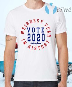 Weirdest Year In History Vote 2020 T-Shirts