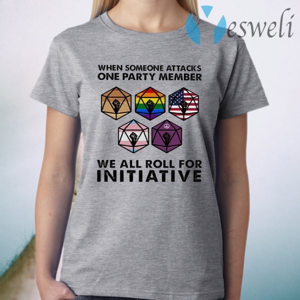 When someone attacks one party member we all roll for Initiative T-Shirt
