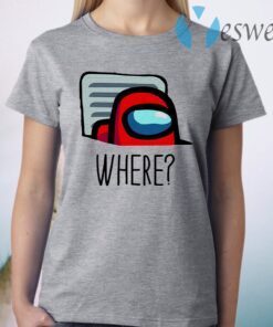 Where Among Us T-Shirt