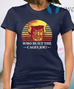 Who Built The Cages Joe Final President Debate 2020 T-Shirt