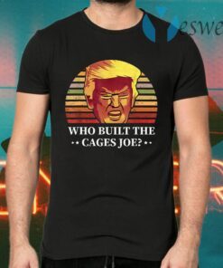 Who Built The Cages Joe Final President Debate 2020 T-Shirts