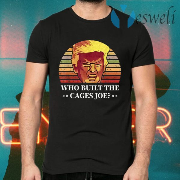 Who Built The Cages Joe Final President Debate 2020 T-Shirts