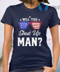 Will You Shut Up Man Presidential Trump and Biden Debate 2020 T-Shirt