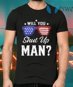 Will You Shut Up Man Presidential Trump and Biden Debate 2020 T-Shirts