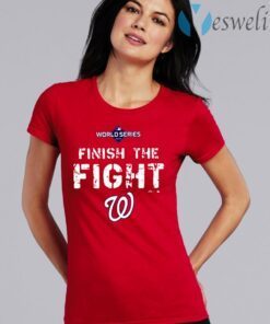 World series on field finish the fight washington nationals pullover T-Shirts