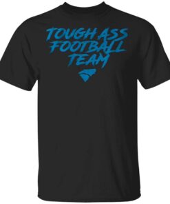 Tough ass football team T-Shirt
