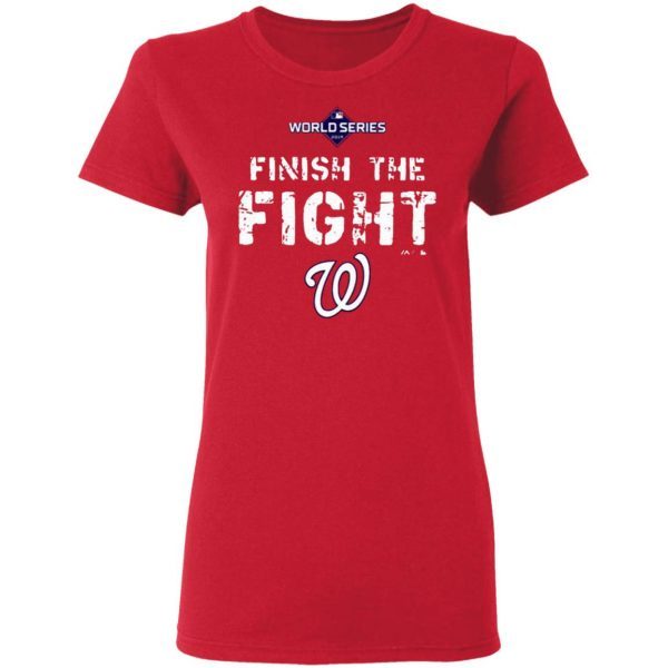 World series on field finish the fight washington nationals pullover T-Shirt
