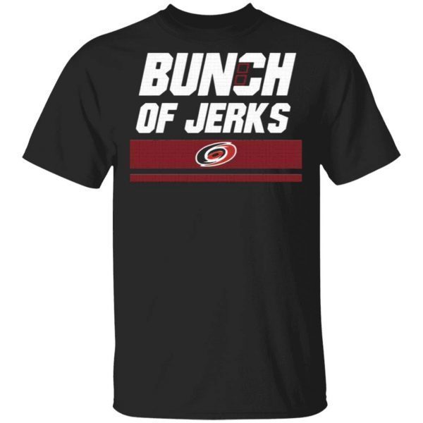 Bunch of Jerks Carolina Hurricanes T-Shirt