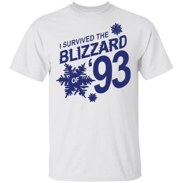 I Survived The Blizzard of 93 T-Shirt