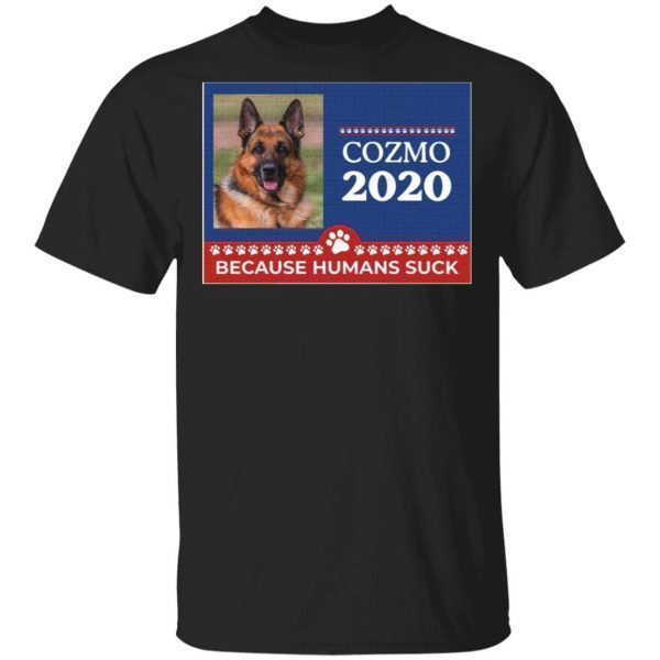 Cozmo 2020 Because Humans Sucks T-Shirt
