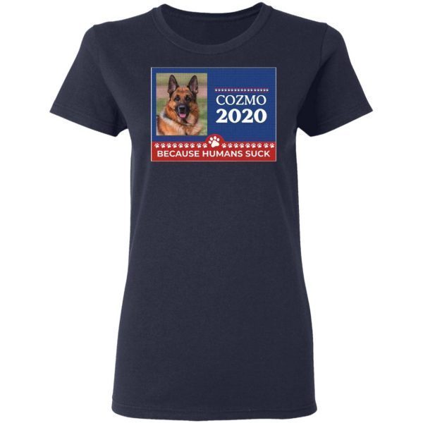 Cozmo 2020 Because Humans Sucks T-Shirt