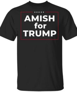 Amish For Trump T-Shirt