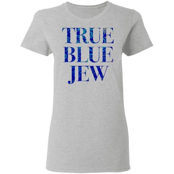 True Blue Jew Anti-Trump T-Shirt
