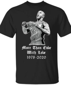 Kobe Bryant More Than Ever Love 1978-2020 T-Shirt