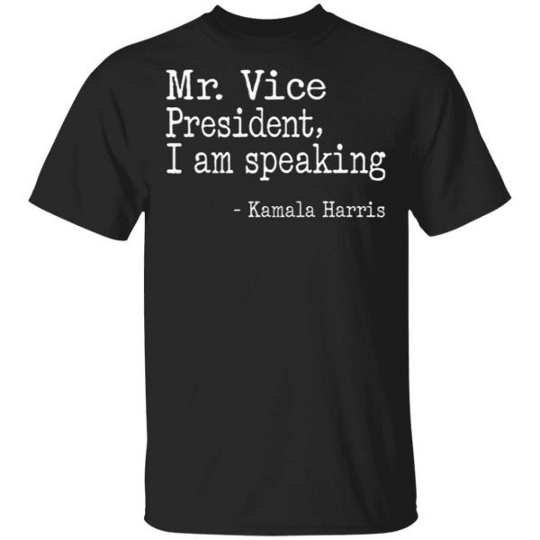 Mr Vice President I Am Speaking T-Shirt