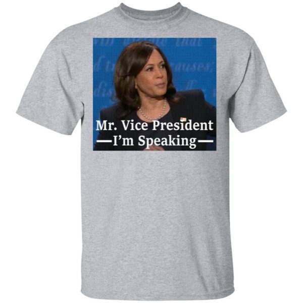 Kamala Harris Mr Vice President I Am Speaking T-Shirt