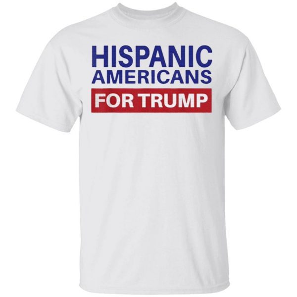 Hispanic Americans For Trump 2020 T-Shirt