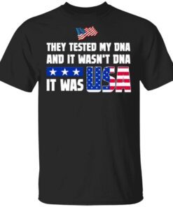 They tested my dna and it wasnt dna it was usa donald trump 2020 T-Shirt
