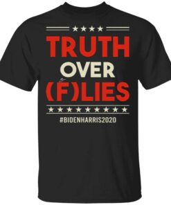 Truth Over Flies Vote Biden Harris 2020 Anti Trump Pence T-Shirt
