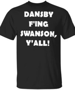 Dansby F’ing Swanson Y’all T-Shirt