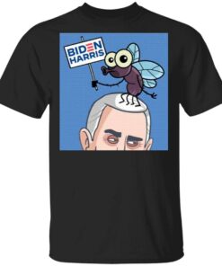 Fly On Mike Pence Head Biden Harris T-Shirt