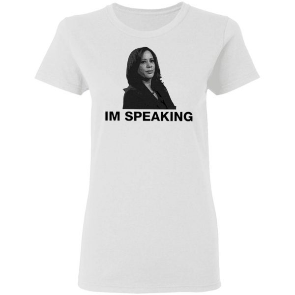 I’m Speaking Kamala T-Shirt