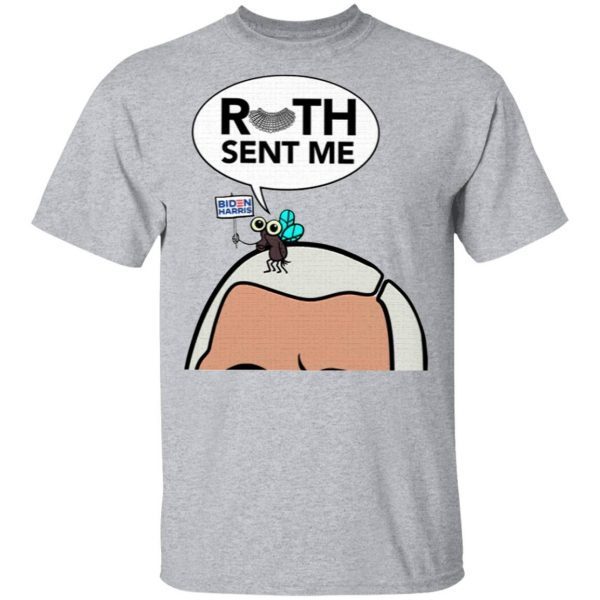 Ruth Sent Me Biden T-Shirt