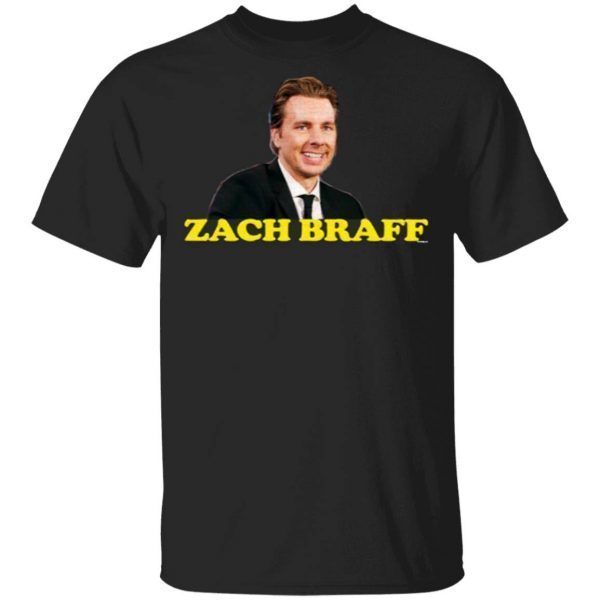 Zack Braff Wrong Dax Braff T-Shirt