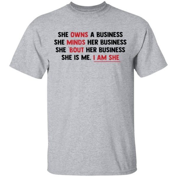 She owns a business she minds her business T-Shirt
