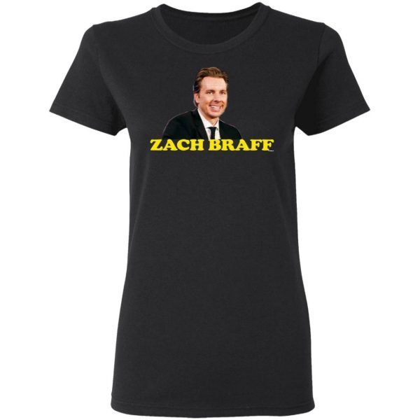 Zack Braff Wrong Dax Braff T-Shirt
