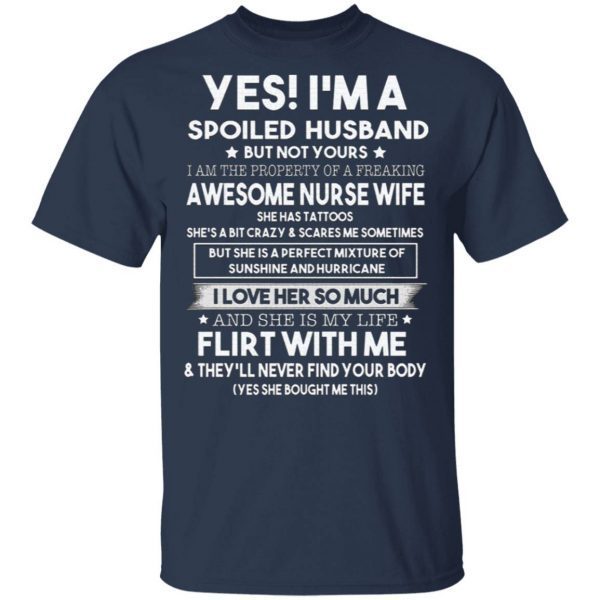 I’m A Spolied Husband But Not Yours T-Shirt