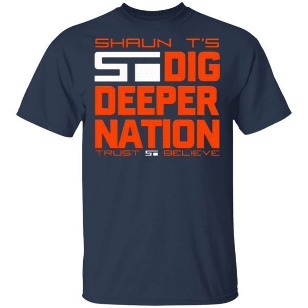 Shaun I’s Deeper Natione Trust Believe T-Shirt