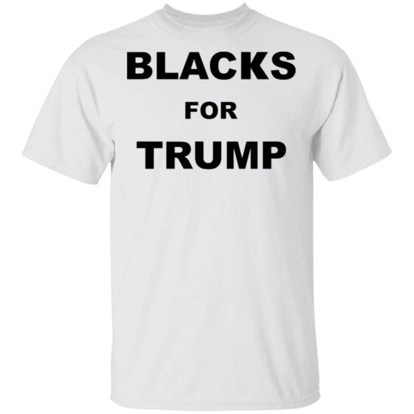 Blacks for trump T-Shirt