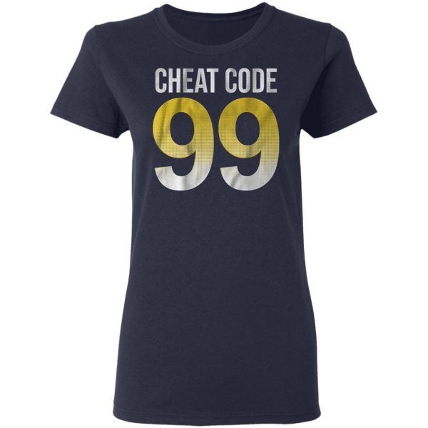 Cheat code 99 T-Shirt