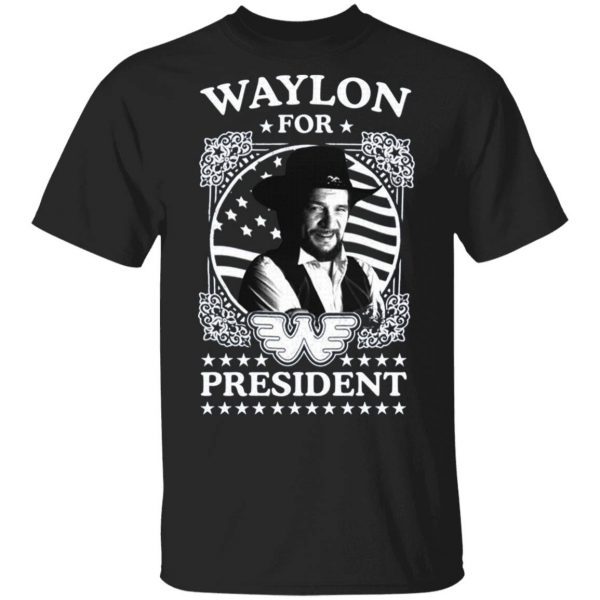 Waylon for president T-Shirt