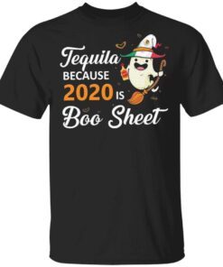 Tequila because 2020 is Boo sheet Halloween T-Shirt