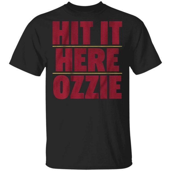 Hit it here ozzie T-Shirt
