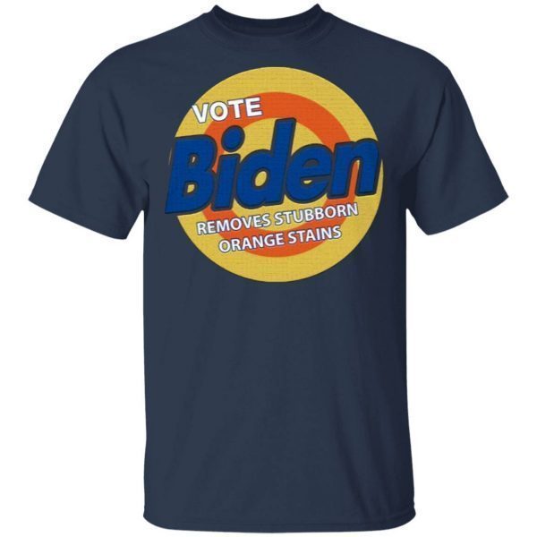 Tide Vote Biden Removes Stubborn Orange Stains T-Shirt