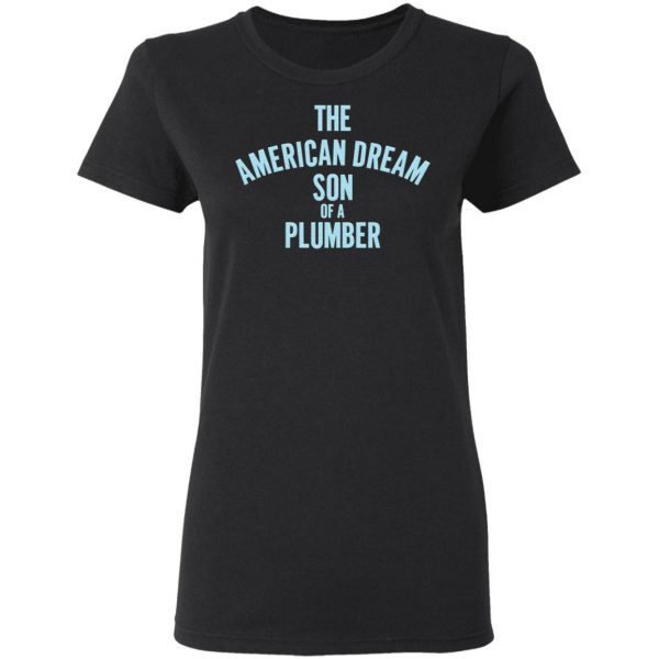 Dusty Rhodes The American Dream Son Of A Plumber T-Shirt