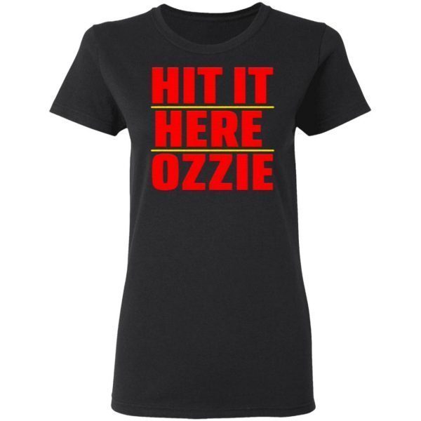 Atlanta Braves Hit It Here Ozzie T-Shirt