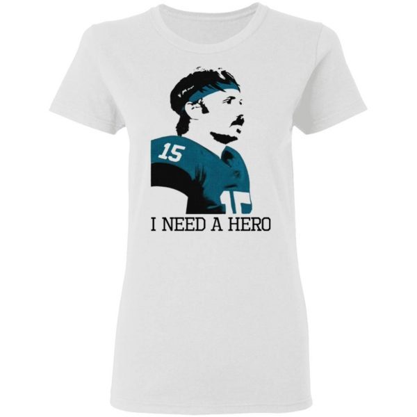 Gardner Minshew I Need A Hero T-Shirt