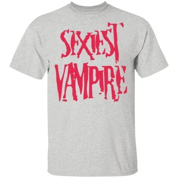 Sexiest vampire T-Shirt
