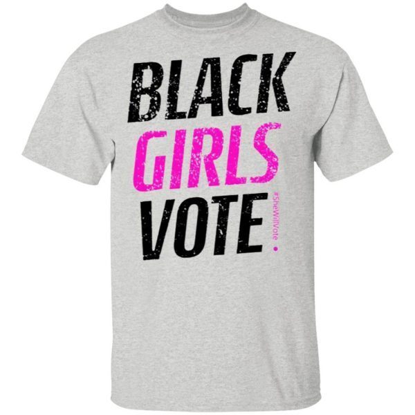 Black Girls Vote #SheWillVote T-Shirt