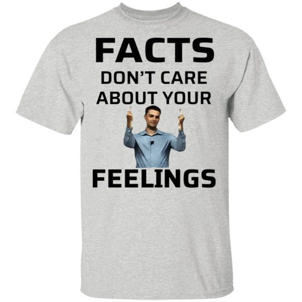 Ben Shapiro Facts Don’t Care About Your Feelings T-Shirt