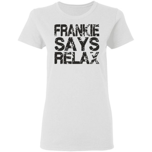 Frankie says relax T-Shirt