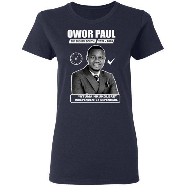 Owor Paul Ntuma Nkukolere T-Shirt