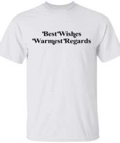 Darling Schitt’s Creek Best Wishes Warmest Regards T-Shirt