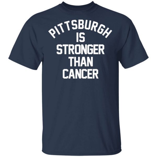Pittsburgh Steelers is stronger than cancer T-Shirt